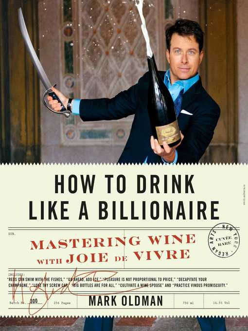 Title details for How to Drink Like a Billionaire by Mark Oldman - Wait list